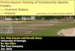 Performance Testing of Community Sports Fields: ----Future ......Barlett et al. (J. Sports Eng. Tech. 222-2: 1-11. 2009) reviewed performance testing research/practice and defined