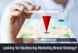 Looking for Geofencing Marketing Brand Strategy?
