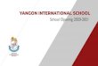 School Opening 2020-2021 - Yangon International SchoolDirector’s Message Dear Parents and Students, Yangon International School will welcome all students back to our physical campus