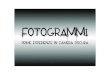 fotogrammi - IIS CREMONA · 2019. 12. 15. · I FOTOGRAMMI sono la prima esperienza del laboratorio di fotografia con la quale vengono studiati gli oggetti, il loro volume, la loro