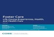 Behavioral Health Initiatives: Final Evaluation Report Foster Care...Behavioral Health Initiatives: Final Evaluation Report March 31, 2016 Center for Outcomes Research and Education,