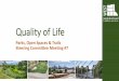 Quality of Life...Quality of Life Infrastructure • “Green Topics” | Natural Environment (Today’s Topic) • Parks, Open Space, Recreation and Trails • Gulches • Tree Canopy