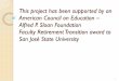This project has been supported by an American Council on ...Alfred P. Sloan Foundation Facutyl Retirement Trantioi n award to San José State University . 1 . Financial Literacy 