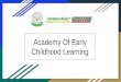 Academy Of Early Childhood Learning