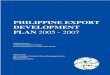 PHILIPPINE EXPORT DEVELOPMENT PLAN 2005 - 20079. Bangko Sentral ng Pilipinas (BSP), and 10. Philippine Exporters Confederation, Inc. (PHILEXPORT). Final review and validation across