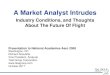 A Market Analyst Intrudes · Richard Aboulafia Vice President, Analysis Teal Group Corporation October 2017. 1. Market Drivers And Conditions. Our Forgotten Nemesis...Cyclicality