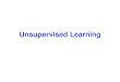 Learning from Observations · 2015. 1. 27. · Supervised vs. Unsupervised Learning  : x = input, y = decision x : often high-dimensional f : x y Difficulty: Much of the