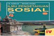 ILMU PENGETAHUAN SOSIAL · Tabel 4.5 Nam a Alat Musik Tradisional di Indonesia B. Daftar Gambar Gambar 1.1 Peta dan kelengkapannya Gambar 1.2 Arah mata angin Gambar 1.3 Skala garis