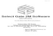 Select Gate 2M Software Gate 2M Software...50000 KB or 50 Mb. max plus 1 - 2 Mb. per site Installation Drive CD-ROM installation of Software Note: 80486 is not recommended because