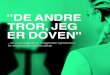 New ''DE ANDRE TROR, JEG ER DOVEN - sl.dk · 2018. 6. 20. · ''De andre tror, jeg er doven – derfor er jeg ikke i en studie-gruppe'' Personlig beretning Frida er 25 år og læser