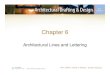 Chapter 6.ppt [Read-Only]...Chapter 6 Architectural Lines and Lettering Introduction • Drafting – Universal graphic language – Uses lines, symbols, dimensions, and notes to describe