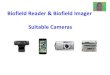 Biofield Reader & Biofield Imager Suitable Cameras...You can still save the recording and play it back later through BFR as anmpeg movie file and apply the filters. This filtered movie