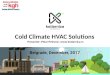 Cold Climate HVAC Solutionskgh-kongres.rs/images/2017/Prezentacije/07.pdf1.0 kWh/m2 in Hong Kong 124.3 kWh/m2 in Harbin •Cooling Load Range very Diverse 2.7 kWh/m2 in Kumming 23.5