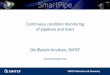 Continuous condition monitoring of pipelines and risers ...€¦ · SINTEF Materials and Chemistry 1 Ole Øystein Knudsen, SINTEF Continuous condition monitoring of pipelines and