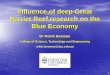 Influence of deep Great Barrier Reef research on the Blue ... · Influence of deep Great Barrier Reef research on the Blue Economy ... offshore drilling northeast Australia. IODP