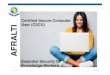 New Certified Secure Computer User (CSCU) AFRALTI · 2019. 9. 20. · CSCU is about empowering the knowledge worker with the AFRALTI information necessary to compute securely, network