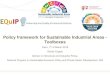 Policy framework for Sustainable Industrial Areas - Toolboxes · Rainer Engels Advisor on Structural and Industrial Policy, Sectoral Program on Sustainable Economic Policy and Private