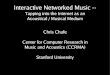 Tapping into the Internet as an Acoustical / Musical ...cc/pub/pdf/tapInternetMedium.pdf · Tapping into the Internet as an Acoustical / Musical Medium Chris Chafe Center for Computer
