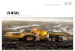 New Volvo Brochure Articulated Hauler A45G English · 2005. 6. 7. · clearance and 100% longitudinal “dog clutch” type differential lock. Axles: Heavy duty, purpose built Volvo