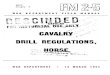 CAVALRY- c· DRILL REGULATIONS, - US-MILITARIA · PDF file WAR DEPARTMENT FIELD 'MANUAL FM 2-5 This manual supersedes FM 2-5, Horse Cavalry, 6 August 194o, including Changes No. r,