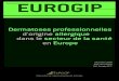 EUROGIP - glyal.org · 1re partie : Les dermatoses professionnelles 4 1.1 Définitions 1.2 La peau a une fonction protectrice 2e partie : Évaluation statistique 7 2.1 Données européennes