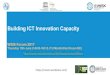 Building ICT Innovation Capacity... Universities and innovation: liberating or constraining? Prof. Dr. Tim Unwin CMG UNESCO Chair in ICT4D, Emeritus Professor of Geography 