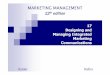 MARKETING MANAGEMENT · Advertising Print and ... Incentive programs ... Figure 17.4 Steps in Developing Effective Communications Identify target audience Determine objectives Design