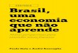 CORTESIA Brasil, uma economia que não aprende...Luiz Gonzaga Belluzzo P aulo Gala e André Roncaglia oferecem aos leitores interessados um livro com um título instigante: Brasil,