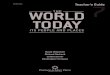 Teacher’s Guide WORLD THE TODAY · Teacher’s Guide to The World Today iii CONTENTS Welcome to the Teacher’s Guide to The World Today 1 Introduction: Thinking Geographically