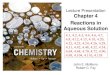 Lecture Presentation Chapter 4 Reactions in Aqueous Solution€¦ · John E. McMurry Robert C. Fay Lecture Presentation Chapter 4 Reactions in Aqueous Solution 4.1, 4.2, 4.3, 4.4,