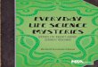 Everyday life Science Mysteries I would like to dedicate these stories and materi-als to the dedicated