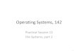 Operating Systems, 142os142/wiki.files/Practical Session 12 - File... · Operating Systems, 142 Practical Session 12 File Systems, part 2 1 . File system layout (Tanenbaum) 2 . Quick