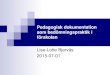 Pedagogisk dokumentation som bedömningspraktik i förskolan s.pdf · PDF file samman med diskursen om det kompetenta barnet. Pedagogisk dokumentation som bedömningsverktyg Pedagogisk