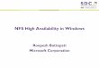 New NFS High Availability in Windows - SNIA · 2020. 10. 4. · Filter PORT MAP RPC XDR Winsock Kernel . Kernel Security Subsystem NFS Win32 Service . NFS Resource DLL . NFS CIM Provider