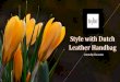 Style with Dutch Leather Handbag