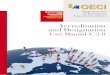 New Accreditation and Designation - OECI · 2017. 6. 7. · OECI Accreditation and Designation User Manual V. 2.0 Editors: Dominique de Valeriola1-2 (Brussels) and Claudio Lombardo1-3