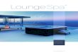 Zeitlose Eleganz - Lounge Spa€¦ · loungespa.ch Qualität & Erfahrung. 2. LOUNGESPA – LUXUS WHIRLPOOLS MEHR ALS 20 Jahre ERFAHRUNG Die Designer-Whirlpools von LoungeSpa sind