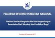 PELATIHAN REVIEWER PENELITIAN NASIONAL€¦ · Bandung, 20 Nopember 2017 PELATIHAN REVIEWER PENELITIAN NASIONAL 1 Direktorat Jenderal Penguatan Riset dan Pengembangan Kementerian