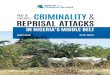 CRIMINALITY€¦ · Criminality And Reprisal Attacks In Nigeria s Middle Belt 9 Prior to Nigeria’s independence and demarcation of new state boundaries, the regional government