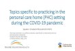 Topics specific to practicing in the personal care home (PHC) … · Topics specific to practicing in the personal care home (PHC) setting during the COVID-19 pandemic By the end