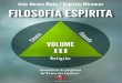 Filosofia Espírita – Volume III - ebook espiritaO mundo espiritual superior não se cansa de ajudá-los na luz da sutileza espiritual, por saber que algum dia despertarão para