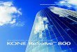KONE MODERNIZATION SOLUTION FOR HIGH-RISE BUILDINGS KONE … · The KONE Polaris Hybrid DCS ... The KONE ReSolve 800 complies with EN81-1 A3 (Additional stopping device for uncontrolled