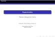 Fabricio Marques do Carmo - USPfma.if.usp.br/~fcarmo/Supersimetria.pdf · Supersimetria Super-álgebra de Poincaré Relações de Comutação e Anti-comutação Relações de Comutação