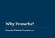 Everyday Wisdom | Proverbs 1:1-7 · Proverbs 1.1-7 Everyday Wisdom - Why Proverbs? Sermon Slides v0 Created Date: 6/14/2019 1:31:50 PM 