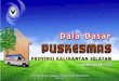 JUMLAH PUSKESMAS MENURUT KABUPATEN/KOTA ... ... 7.181 Kalimantan Selatan Kab. Barito Kuala P6304071201