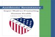 Antibiotic Resistance - LULAC · 2020. 8. 4. · Antibiotic resistance is the natural process by which bacteria develop resistance over time to the medicines used to treat the illnesses