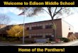 Welcome to Edison Middle School · SAMPLE 6th Grade Schedule 8 period day + Lunch * 4 minute passing period * 1st Period 8:00-8:45 English/Language Arts (2-period block) 2nd Period