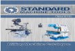 print : Standard Milling Machines : simplebooklet...STANDARD TWIN SPINDLE TURRET MILLS VERTICAL AND HORIZONTAL SPINDLE GEAR DRIVE TURRET MILL MODEL VERTICAL HEAD TYPE TABLE SIZE TABLE