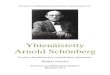 Arnold Schönberg · Yhtenäistetty Arnold Schönberg 3 Lukijalle ARNOLD SCHÖNBERG (13.9.1874 – 13.7.1951) on pitkään ollut 1900-luvun ekspressionismin sym- boli, vaikka itse