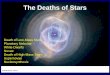The Deaths of Stars · White Dwarfs in Binary Systems A close binary system consisting of a white dwarf + a main-sequence or red giant star ⇒ white dwarf can accrete matter from
